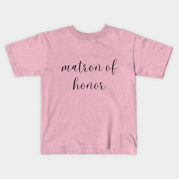 Matron of Honor Design - Bridal Party Squad Kids T-Shirt by DIYitCREATEit